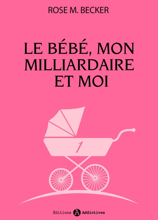 Le bébé, mon milliardaire et moi - 1