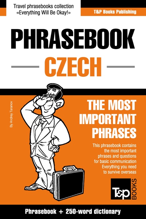 Czech Phrasebook: Phrasebook + 250-Word Dictionary