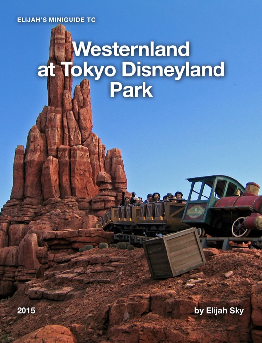 Elijah's MiniGuide to Westernland at Tokyo Disneyland Park