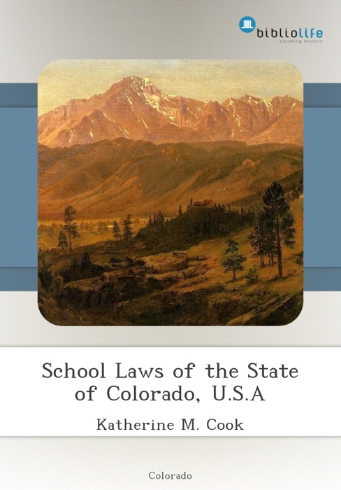 School Laws of the State of Colorado, U.S.A