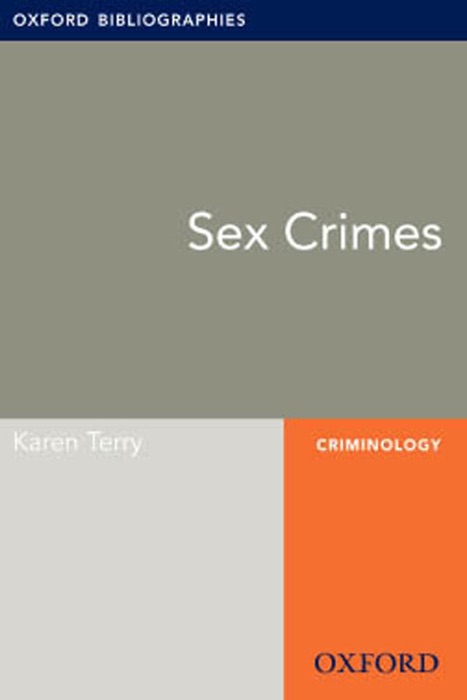 Sex Crimes: Oxford Bibliographies Online Research Guide