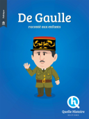 De Gaulle - Quelle Histoire