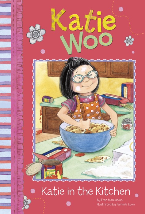 Katie Woo: Katie in the Kitchen