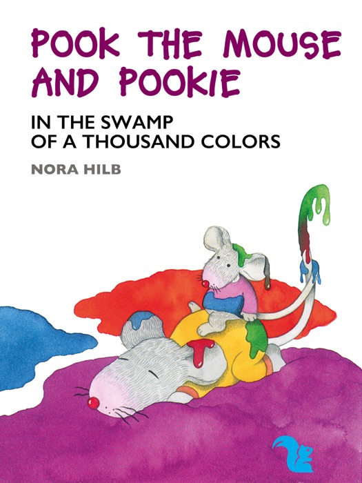 Pook the Mouse and Pookie in the Swamp of a Thousand Colors