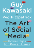 The Art of Social Media - Guy Kawasaki & Peg Fitzpatrick