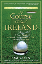A Course Called Ireland - Tom Coyne Cover Art