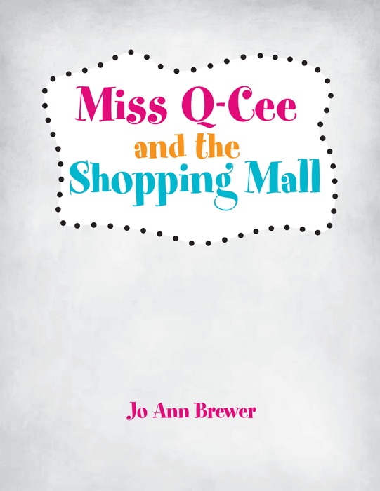 Miss Q-Cee and the Shopping Mall
