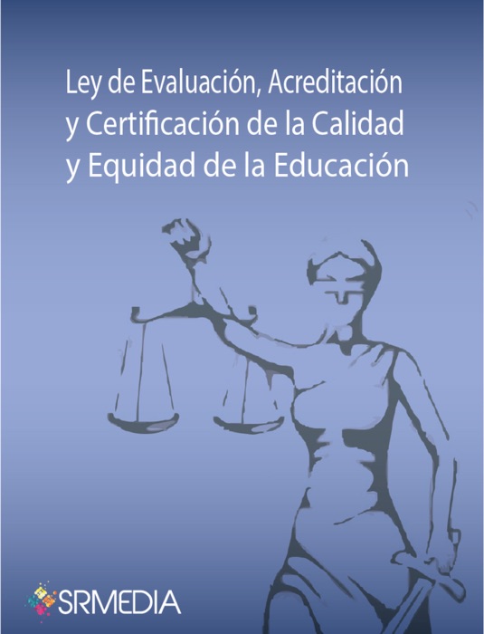 Ley de Evaluación, Acreditación y Certificación de la Calidad y Equidad de la Educación