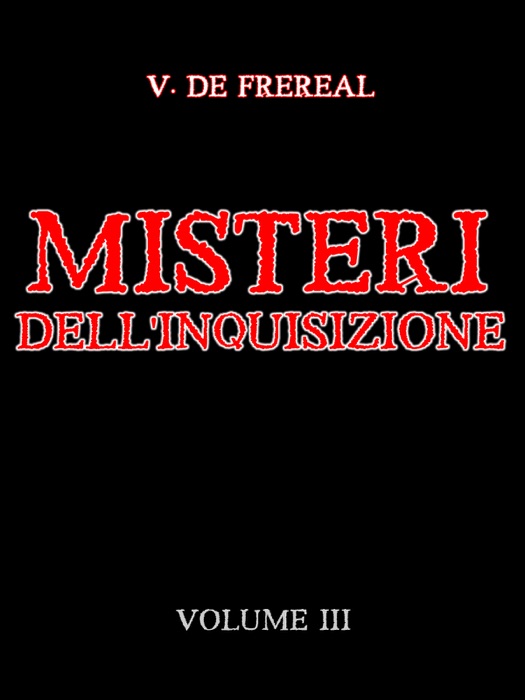 Misteri dell'Inquisizione ed altre società segrete di Spagna - Volume III