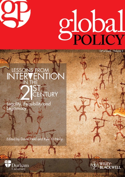 Lessons from Intervention in the 21st Century: Legality, Feasibility and Legitimacy