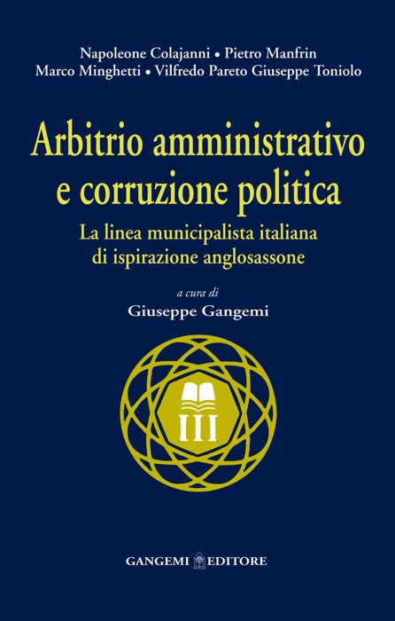 Arbitrio amministrativo e corruzione politica