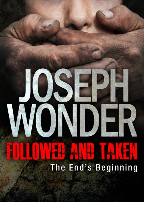 Followed and Taken: The End's Beginning