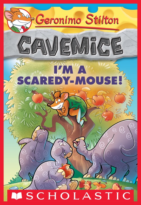 Geronimo Stilton Cavemice #7: I'm a Scaredy-Mouse!