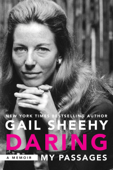 Daring: My Passages - Gail Sheehy