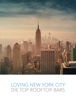 Loving New York City - Die Top Rooftop-Bars - lovingnewyork.de