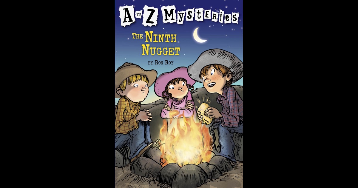 A to Z Mysteries The Ninth Nugget by Ron Roy & John Steven Gurney on