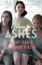 Ashes to Ashes - Jenny Han & Siobhan Vivian