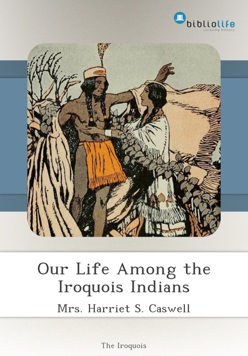 Our Life Among the Iroquois Indians