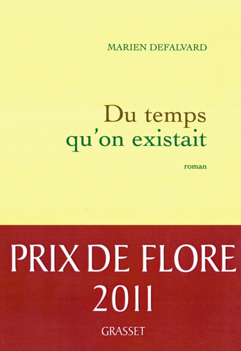 Du temps qu'on existait - Prix de Flore