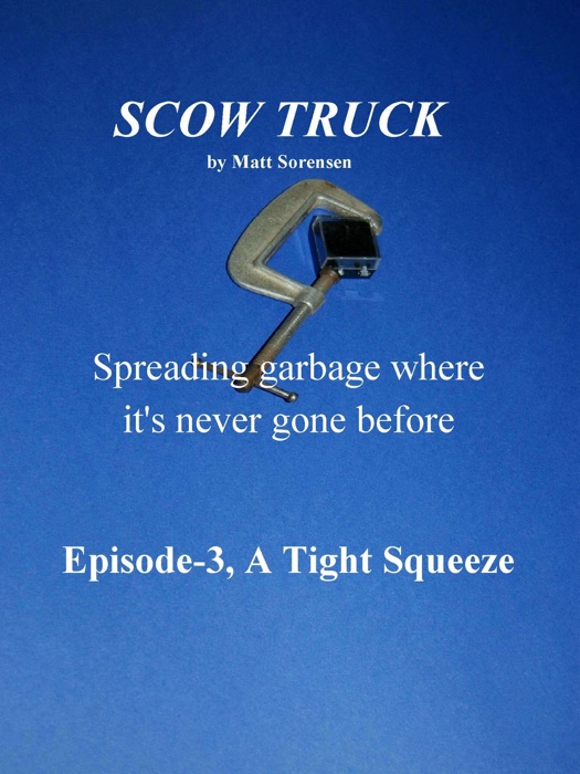 Scow Truck Episode-3, A Tight Squeeze