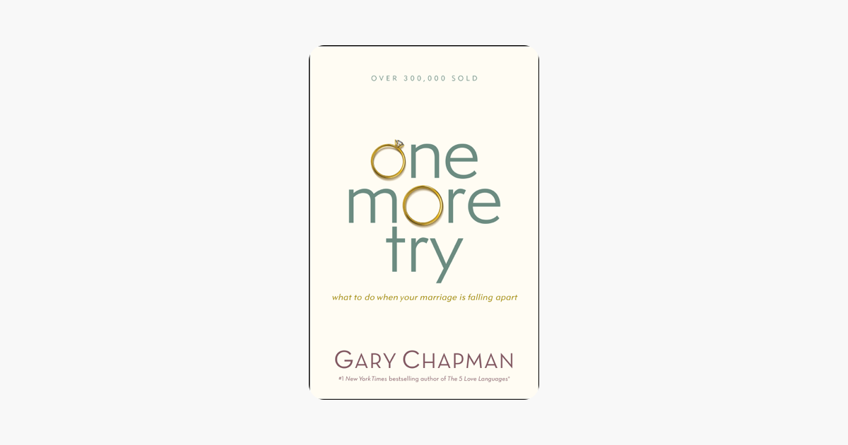 One More Try - Gary Chapman One More Try - Gary Chapman