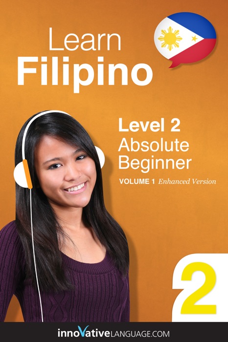 Learn Filipino - Level 2: Absolute Beginner Filipino (Enhanced Version)