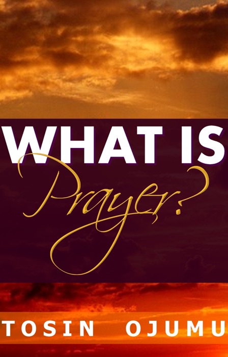 What is Prayer?