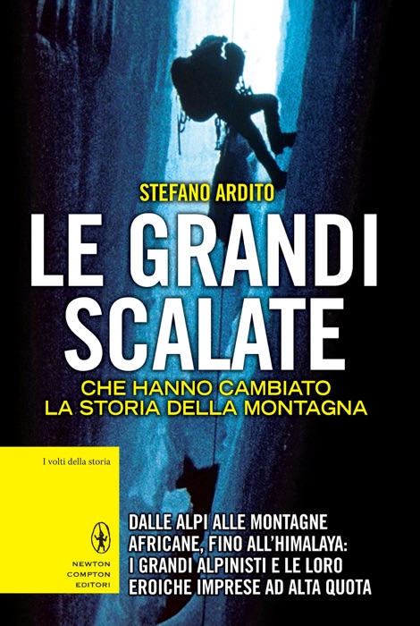 Le grandi scalate che hanno cambiato la storia della montagna