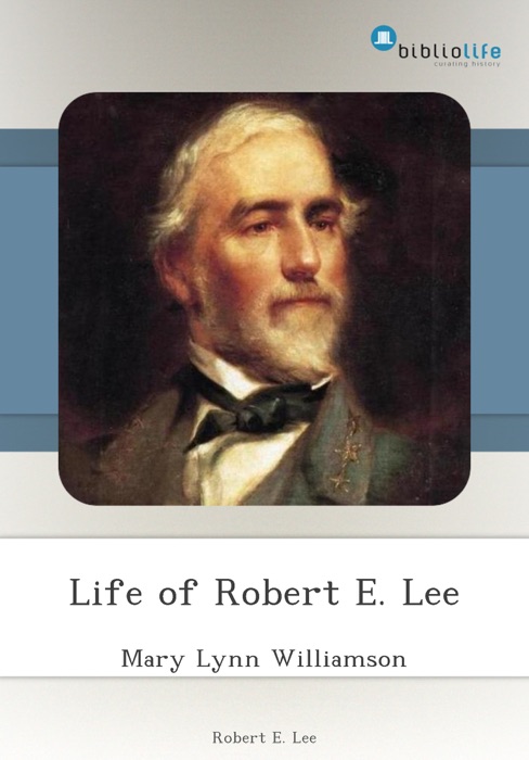 Life of Robert E. Lee