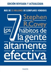 Los 7 hábitos de la gente altamente efectiva. Ed. revisada y actualizada