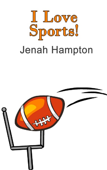 I Love Sports (Illustrated Children's Book Ages 2-5)