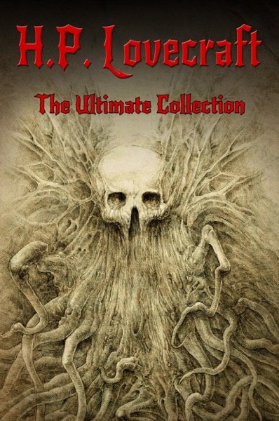 H.P. Lovecraft: The Ultimate Collection