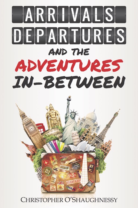 Arrivals, Departures and the Adventures In-Between