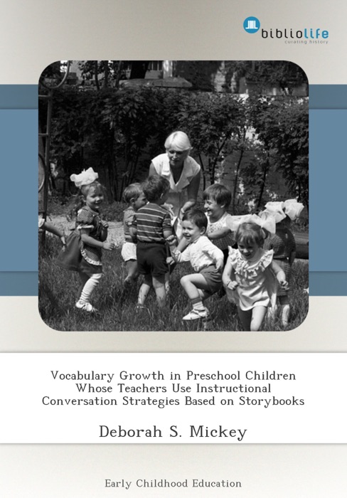 Vocabulary Growth in Preschool Children Whose Teachers Use Instructional Conversation Strategies Based on Storybooks