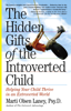 Marti Olsen Laney - The Hidden Gifts of the Introverted Child artwork