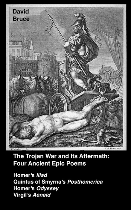 The Trojan War and Its Aftermath: Four Epic Poems