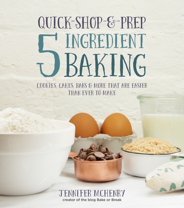 Quick-Shop-&-Prep 5 Ingredient Baking