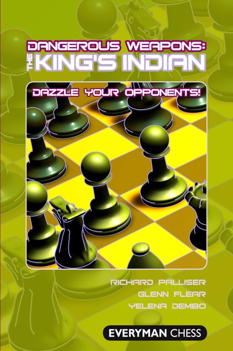 Dangerous Weapons: The King's Indian