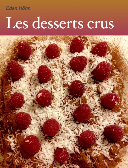 Les desserts crus