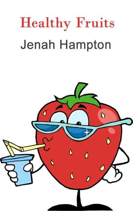 Healthy Fruits (Illustrated Children's Book Ages 2-5)