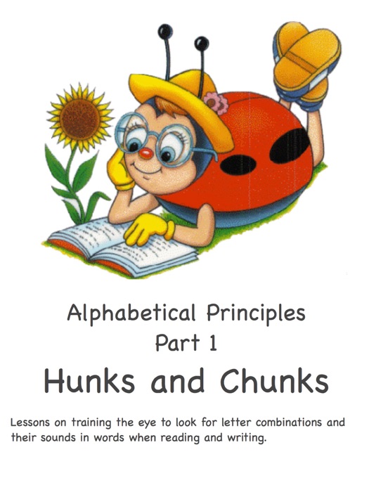 Alphabetical Principles Hunks and Chunks
