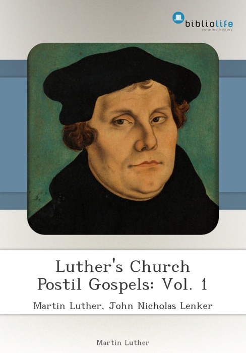 Luther's Church Postil Gospels: Vol. 1