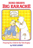 Koko Bear's Big Earache - Vicki Lansky