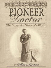 Pioneer Doctor - Mari Grana Cover Art