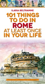 101 THINGS TO DO IN ROME AT LEAST ONCE IN YOUR LIFE