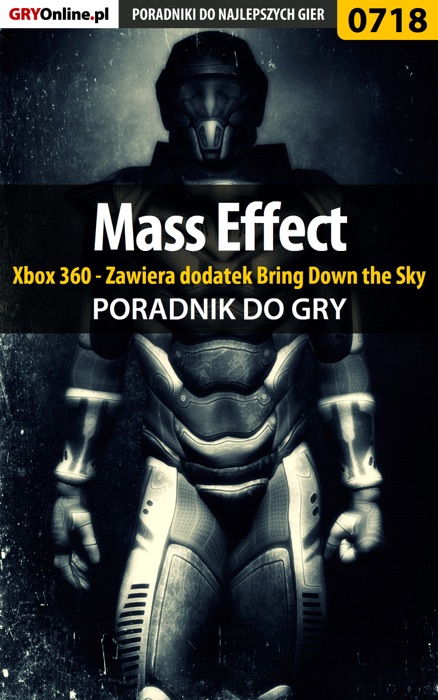 Mass Effect: Xbox 360 - Zawiera dodatek Bring Down the Sky (Poradnik do gry)