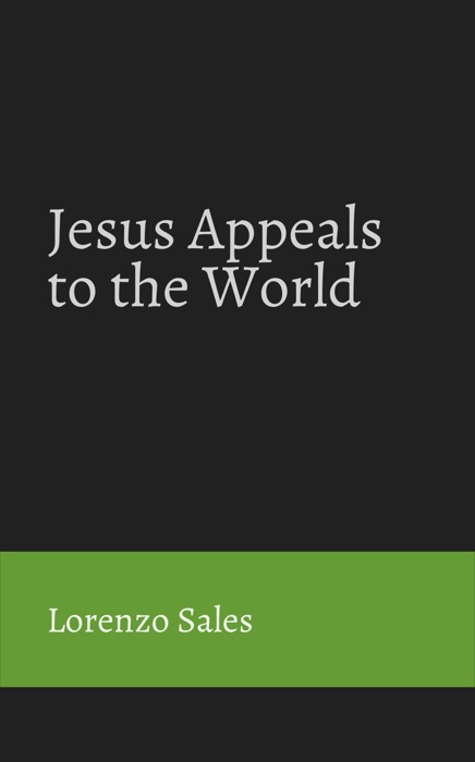 Jesus Appeals to the World