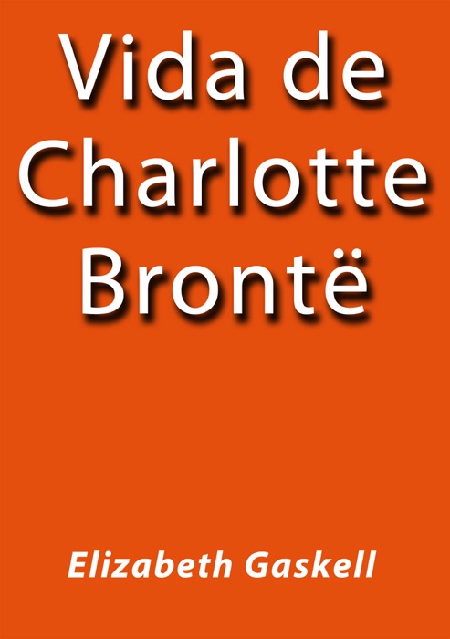 Vida de Charlotte Brontë