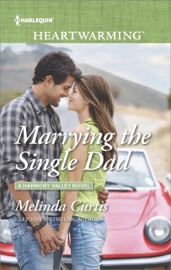 Marrying the Single Dad - Melinda Curtis by  Melinda Curtis PDF Download