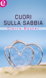 Cuori sulla sabbia (eLit) - Claire Baxter by  Claire Baxter PDF Download